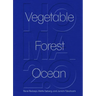 Noma 2.0: Vegetable, Forest, Ocean