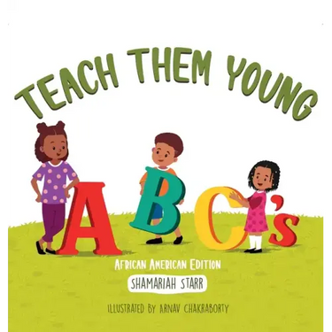 Teach Them Young ABC's African American Edition