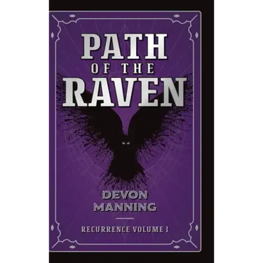 Path of the Raven: Recurrence Vol I
