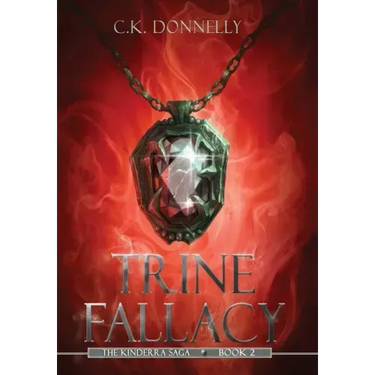 Trine Fallacy: The Kinderra Saga: Book 2