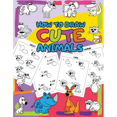 How to Draw Cute Animals: Easy Step by Step Drawing for Kids - 30 Pretty Animals in 5 Simple Steps