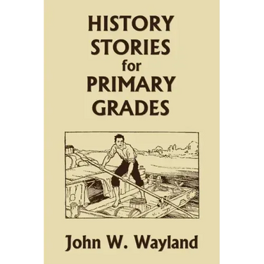 History Stories for Primary Grades (Yesterday's Classics)