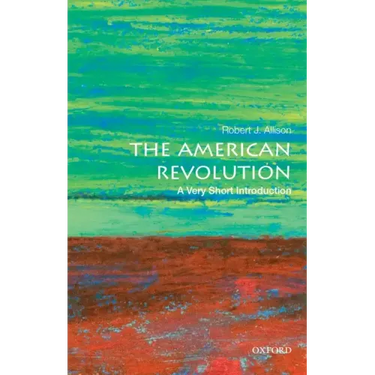 The American Revolution: A Very Short Introduction