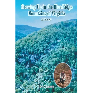 Growing Up in the Blue Ridge Mountains of Virginia: A Memoir