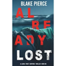 Already Lost (A Laura Frost FBI Suspense Thriller-Book 8)