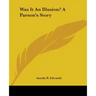 Was It an Illusion? a Parson's Story