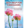 Self-Help for Caregivers: Reduce stress and improve life using a modern version of the ancient I Ching