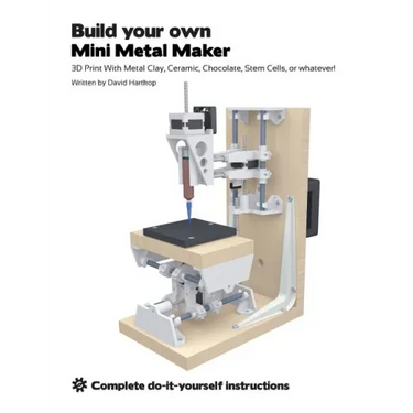Build your own Mini Metal Maker: 3D print with metal clay, ceramic, chocolate, stem cells, or whatever!