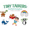 Tiny Talkers - Sound Play for Growing Voices