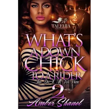 What's A Down Chick To A Rider 2