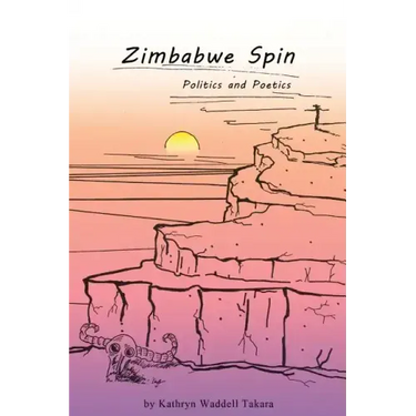 Zimbabwe Spin: Politics and Poetics