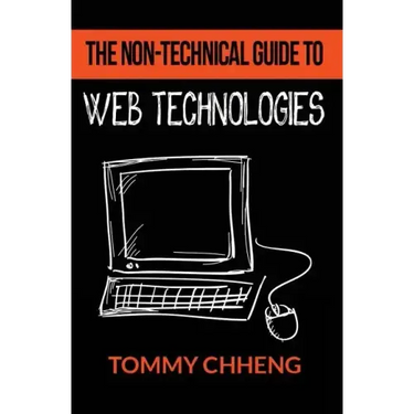 The Non-Technical Guide to Web Technologies