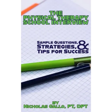 The Physical Therapy School Interview: Sample Questions, Strategies, and Tips for Success