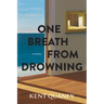 One Breath from Drowning