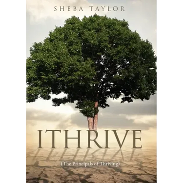 Ithrive: (The Principals of Thriving)
