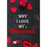 Why I Love My Mom: : Fill in the reasons why you love someone to give as a personalised gift, 50 pages, 7x10 inches