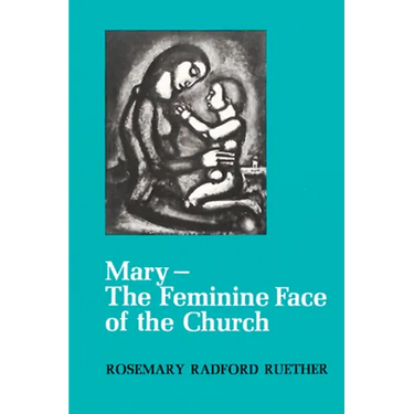 Mary--The Feminine Face of the Church