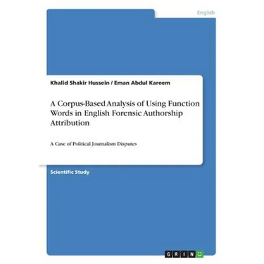 A Corpus-Based Analysis of Using Function Words in English Forensic Authorship Attribution: A Case of Political Journalism Disputes
