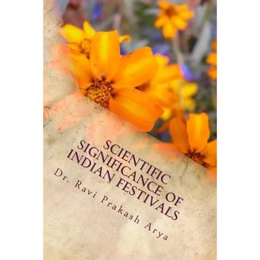 Scientific Significance of Indian Festivals