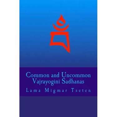 Common and Uncommon Vajrayogini Sadhanas