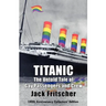 Titanic: The Untold Tale of Gay Passengers and Crew