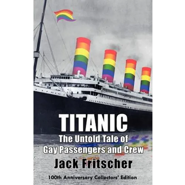 Titanic: The Untold Tale of Gay Passengers and Crew