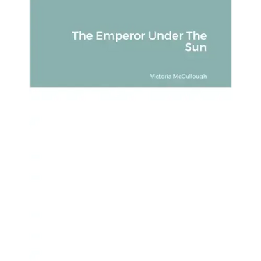 The Emperor Under The Sun