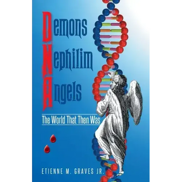 Demons Nephilim Angels: The World That Then Was