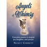 Angels of Whimsy: Everyday Poems to Inspire Joy, Laughter, and Prayer