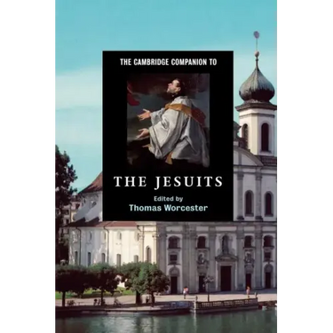 The Cambridge Companion to the Jesuits