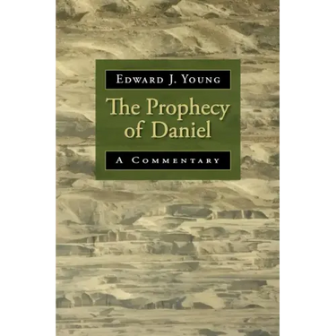 The Prophecy of Daniel: A Commentary
