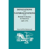 Denizations and Naturalizations in the British Colonies in America, 1607-1775