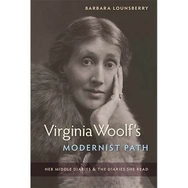 Virginia Woolf's Modernist Path: Her Middle Diaries and the Diaries She Read