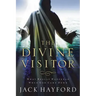 The Divine Visitor: What Really Happened When God Came Down