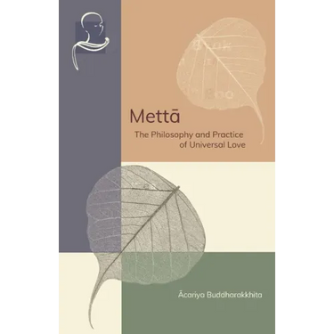 Mettā: The Philosophy and Practice of Universal Love