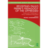 Revisiting Paulo Freire's Pedagogy of the Oppressed: Issues and Challenges in Early Childhood Education