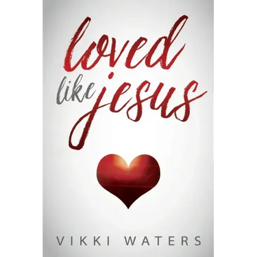 Loved Like Jesus