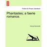 Phantastes; A Faerie Romance.