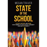 State of the School: Transformative strategies to activate, empower, and inspire every member of your school community while reaching your true potent