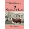 From de Soto to Elvis: A Brief History of Graceland Farm