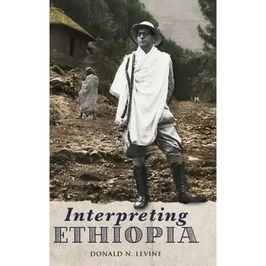 Interpreting Ethiopia: Observations of Five Decades