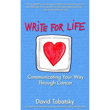 Write For Life: Communicating Your Way Through Cancer