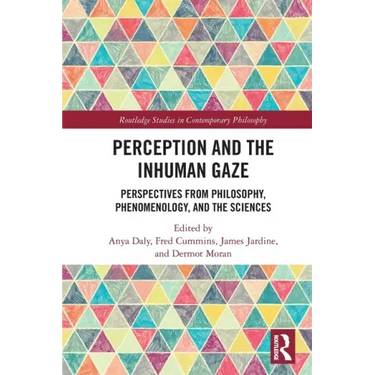 Perception and the Inhuman Gaze: Perspectives from Philosophy, Phenomenology, and the Sciences
