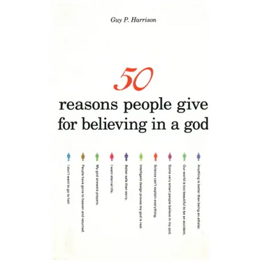 50 Reasons People Give for Believing in a God