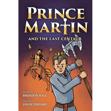 Prince Martin and the Last Centaur: A Tale of Two Brothers, a Courageous Kid, and the Duel for the Desert (Grayscale Art Edition)