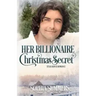 Her Billionaire Christmas Secret