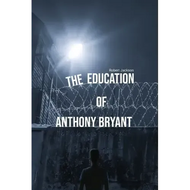 The Education of Anthony Bryant
