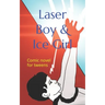 Laser Boy & Ice Girl: Comic novel for tweens