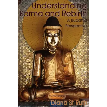 Understanding Karma and Rebirth: A Buddhist Perspective