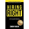 Hiring Right: How to Turn Recruiting Into Your Competitive Advantage